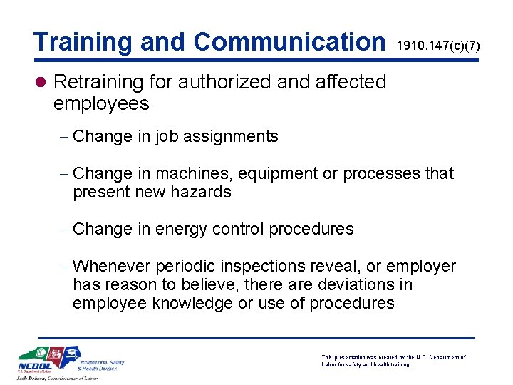 Training and Communication 1910. 147(c)(7) l Retraining for authorized and affected employees - Change