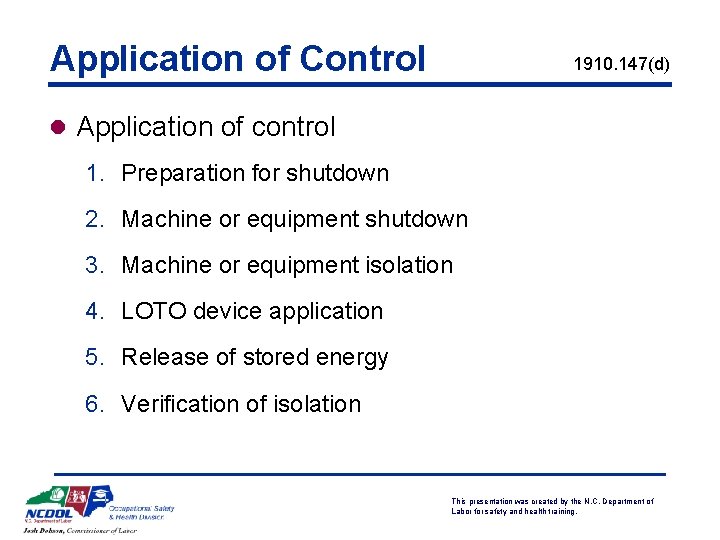 Application of Control 1910. 147(d) l Application of control 1. Preparation for shutdown 2.