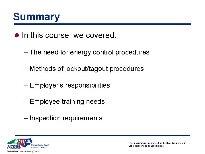 Summary ● In this course, we covered: - The need for energy control procedures