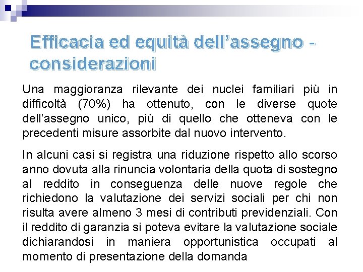 Efficacia ed equità dell’assegno considerazioni Una maggioranza rilevante dei nuclei familiari più in difficoltà