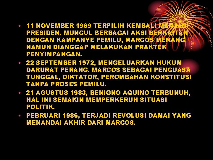  • 11 NOVEMBER 1969 TERPILIH KEMBALI MENJADI PRESIDEN. MUNCUL BERBAGAI AKSI BERKAITAN DENGAN