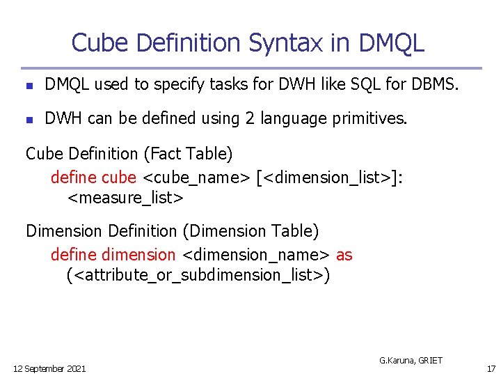 Cube Definition Syntax in DMQL used to specify tasks for DWH like SQL for