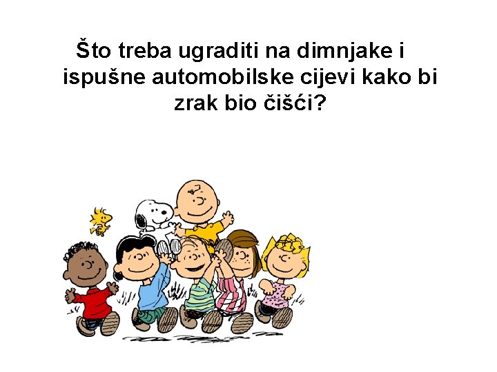 Što treba ugraditi na dimnjake i ispušne automobilske cijevi kako bi zrak bio čišći?