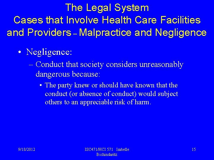 The Legal System Cases that Involve Health Care Facilities and Providers – Malpractice and