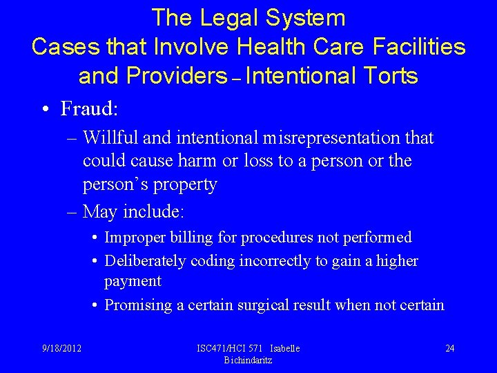 The Legal System Cases that Involve Health Care Facilities and Providers – Intentional Torts