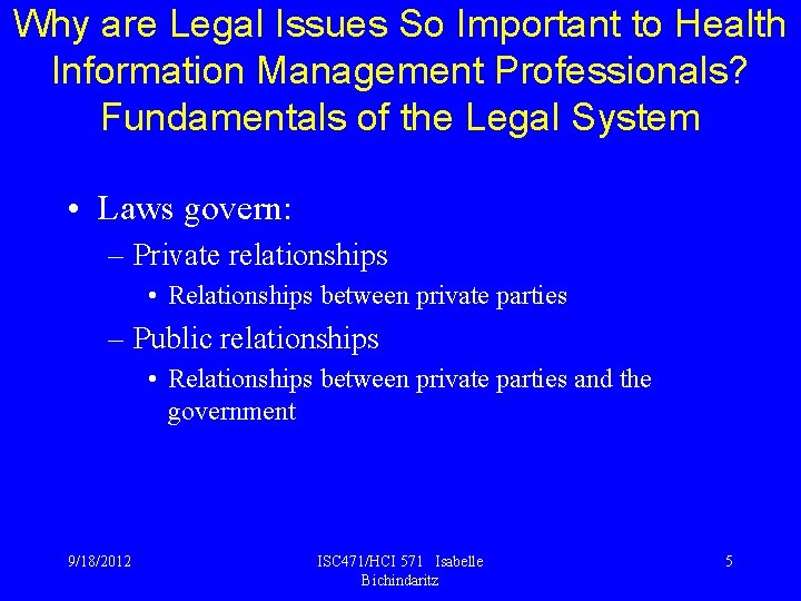 Why are Legal Issues So Important to Health Information Management Professionals? Fundamentals of the