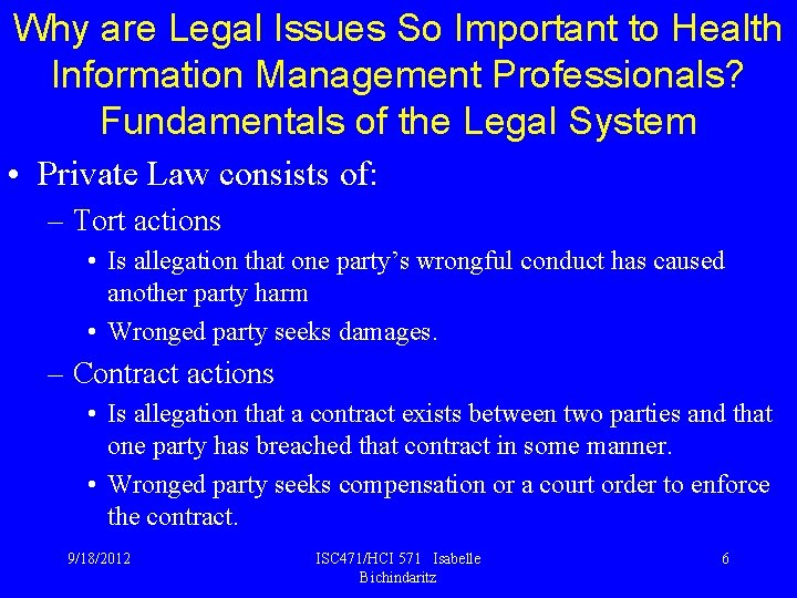 Why are Legal Issues So Important to Health Information Management Professionals? Fundamentals of the