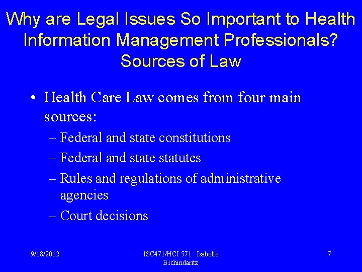 Why are Legal Issues So Important to Health Information Management Professionals? Sources of Law