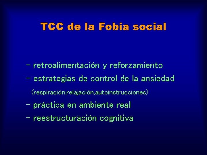 TCC de la Fobia social - retroalimentación y reforzamiento - estrategias de control de