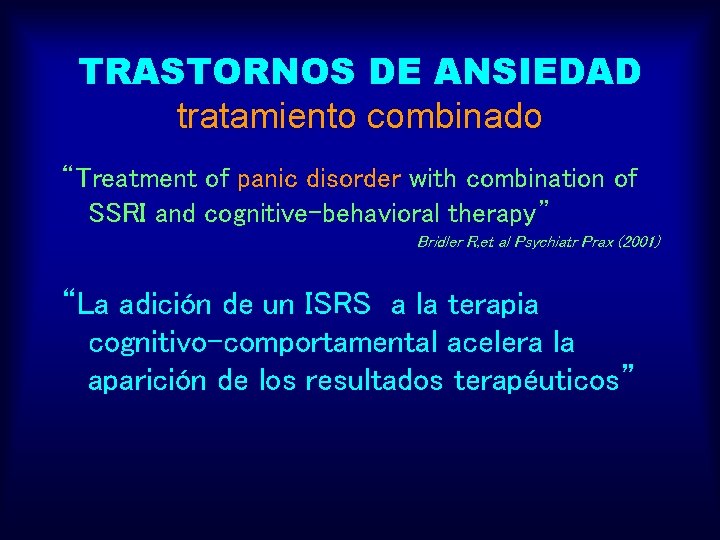 TRASTORNOS DE ANSIEDAD tratamiento combinado “Treatment of panic disorder with combination of SSRI and