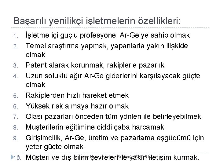 Başarılı yenilikçi işletmelerin özellikleri: 1. 2. 3. 4. 5. 6. 7. 8. 9. 6