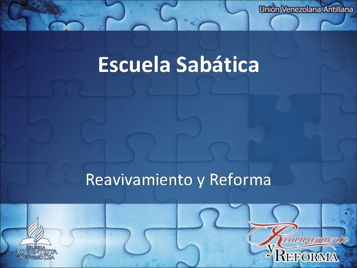 Escuela Sabática Reavivamiento y Reforma 