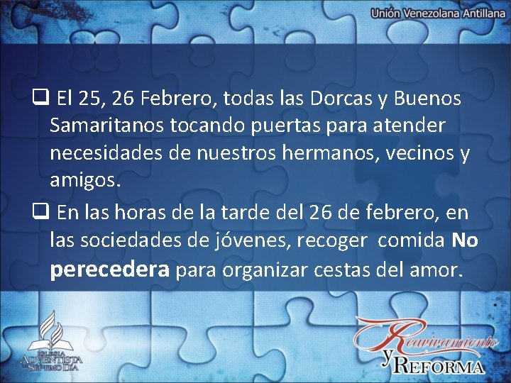 q El 25, 26 Febrero, todas las Dorcas y Buenos Samaritanos tocando puertas para