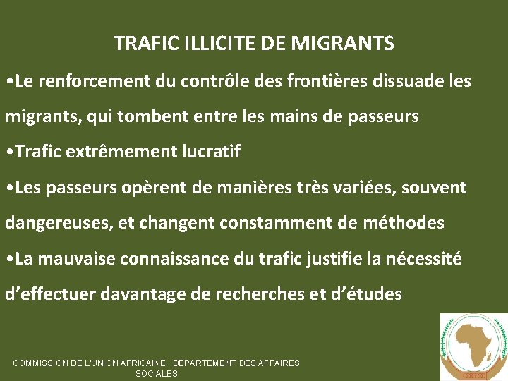 TRAFIC ILLICITE DE MIGRANTS • Le renforcement du contrôle des frontières dissuade les migrants,