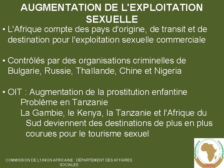 AUGMENTATION DE L'EXPLOITATION SEXUELLE • L'Afrique compte des pays d'origine, de transit et de