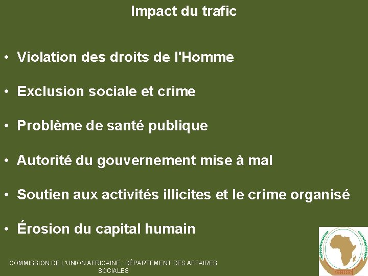 Impact du trafic • Violation des droits de l'Homme • Exclusion sociale et crime