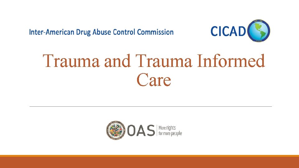 Trauma and Trauma Informed Care 