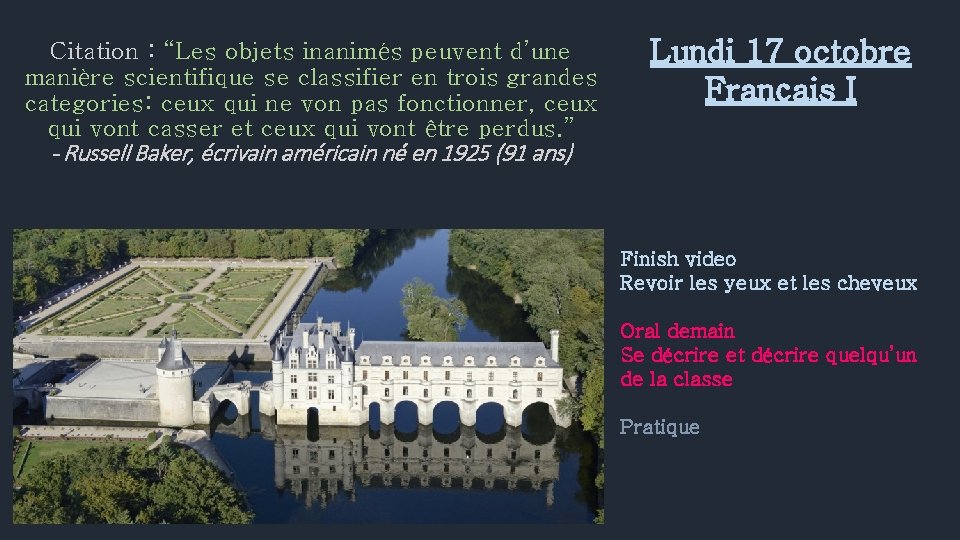 Citation : “Les objets inanimés peuvent d’une manière scientifique se classifier en trois grandes