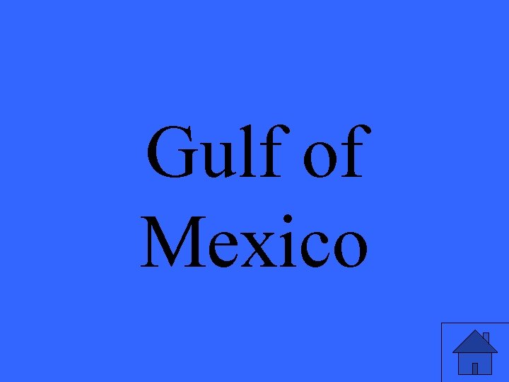 Gulf of Mexico 