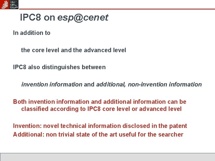 IPC 8 on esp@cenet In addition to the core level and the advanced level