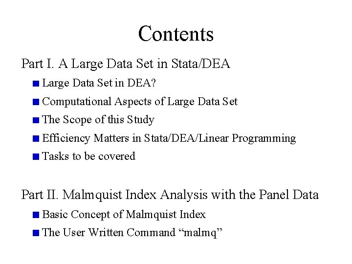 Contents Part I. A Large Data Set in Stata/DEA Large Data Set in DEA?