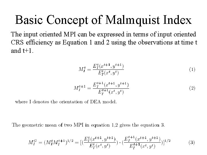 Basic Concept of Malmquist Index The input oriented MPI can be expressed in terms