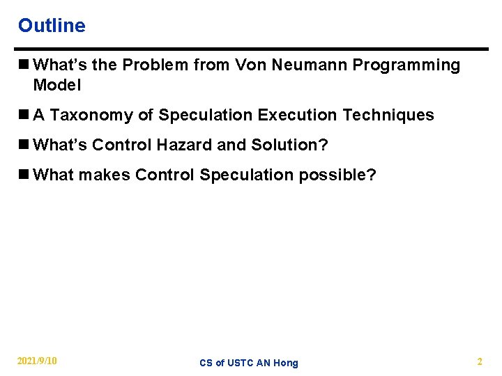 Outline n What’s the Problem from Von Neumann Programming Model n A Taxonomy of