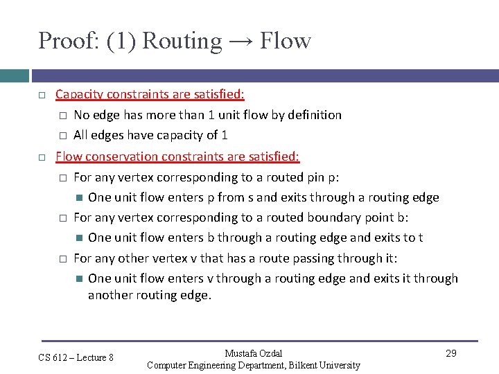 Proof: (1) Routing → Flow Capacity constraints are satisfied: � No edge has more