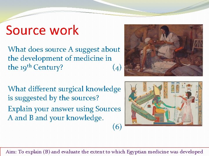 Source work What does source A suggest about the development of medicine in the