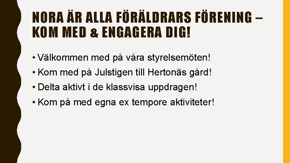 NORA ÄR ALLA FÖRÄLDRARS FÖRENING – KOM MED & ENGAGERA DIG! • Välkommen med