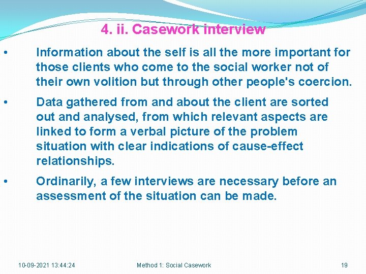 4. ii. Casework interview • Information about the self is all the more important