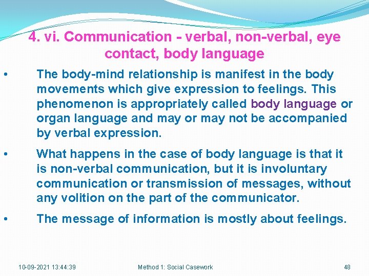 4. vi. Communication - verbal, non-verbal, eye contact, body language • The body-mind relationship