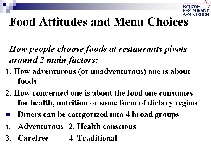 Food Attitudes and Menu Choices How people choose foods at restaurants pivots around 2