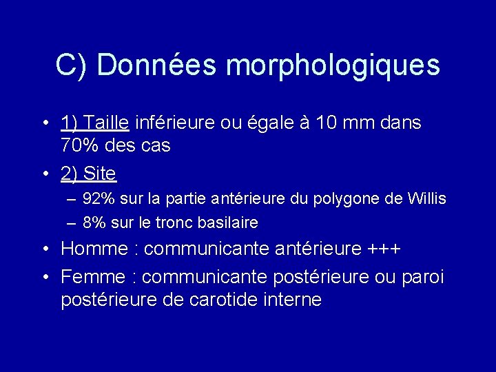 C) Données morphologiques • 1) Taille inférieure ou égale à 10 mm dans 70%