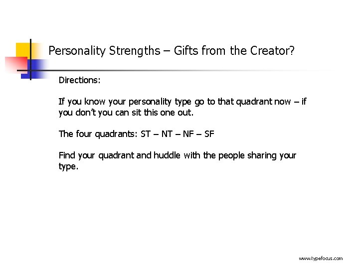 Personality Strengths – Gifts from the Creator? Directions: If you know your personality type