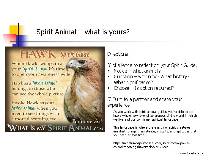 Spirit Animal – what is yours? Directions: 3’ of silence to reflect on your