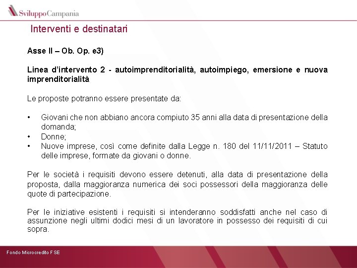 Interventi e destinatari Asse II – Ob. Op. e 3) Linea d’intervento 2 -