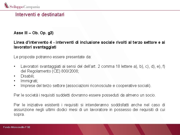 Interventi e destinatari Asse III – Ob. Op. g 3) Linea d’intervento 4 -