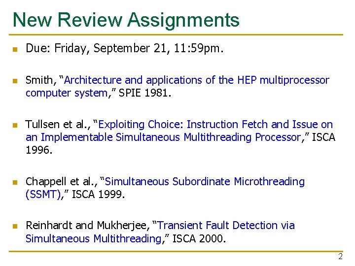 New Review Assignments n n n Due: Friday, September 21, 11: 59 pm. Smith,