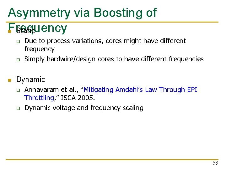 Asymmetry via Boosting of Frequency n Static q q n Due to process variations,