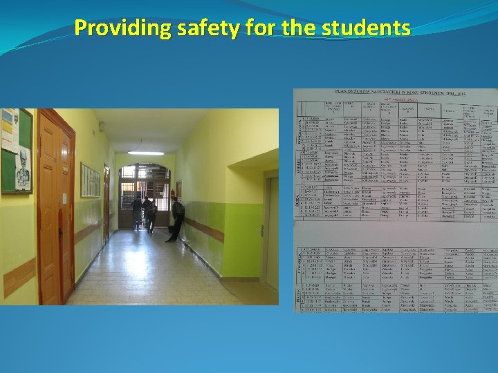 Providing safety for the students 