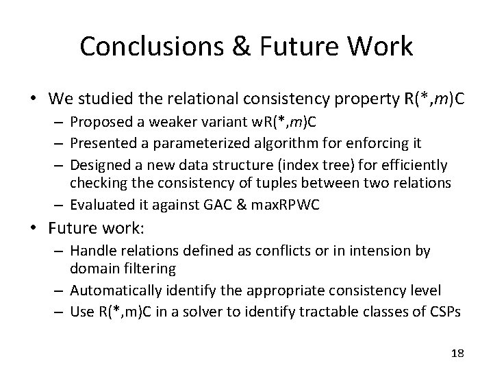 Conclusions & Future Work • We studied the relational consistency property R(*, m)C – Conclusions & Future Work • We studied the relational consistency property R(*, m)C –
