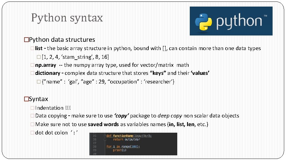 Python syntax �Python data structures �list – the basic array structure in python, bound