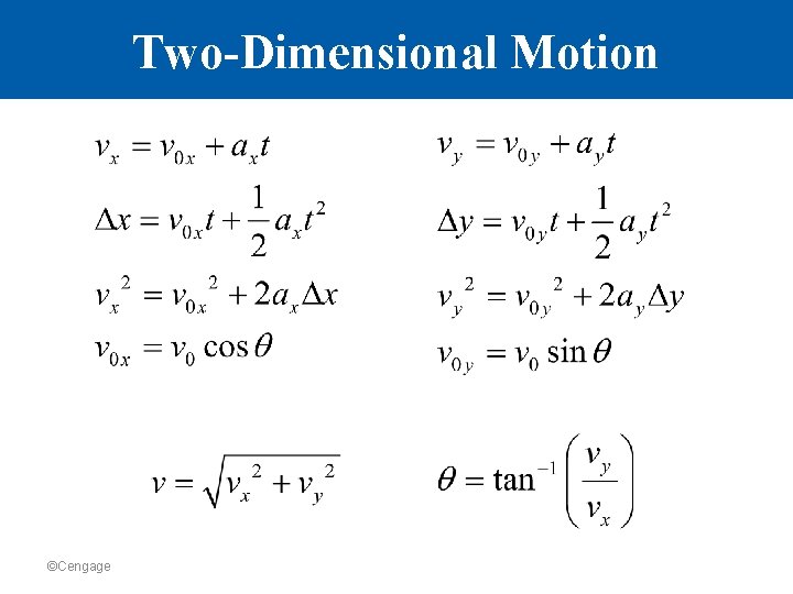 Two-Dimensional Motion ©Cengage 