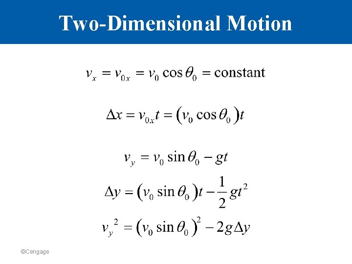 Two-Dimensional Motion ©Cengage 