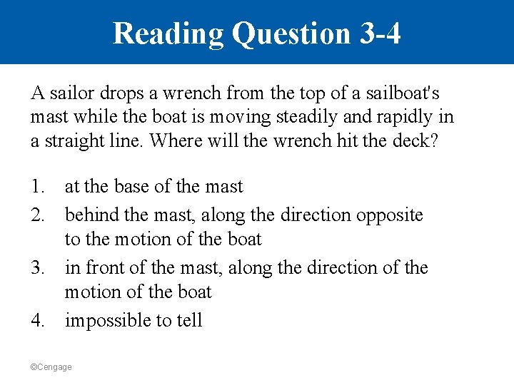Reading Question 3 -4 A sailor drops a wrench from the top of a