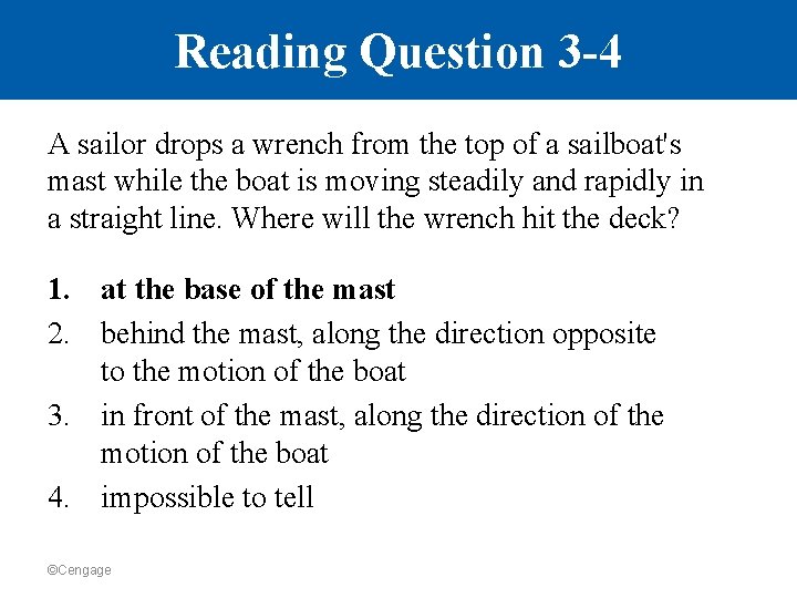 Reading Question 3 -4 A sailor drops a wrench from the top of a