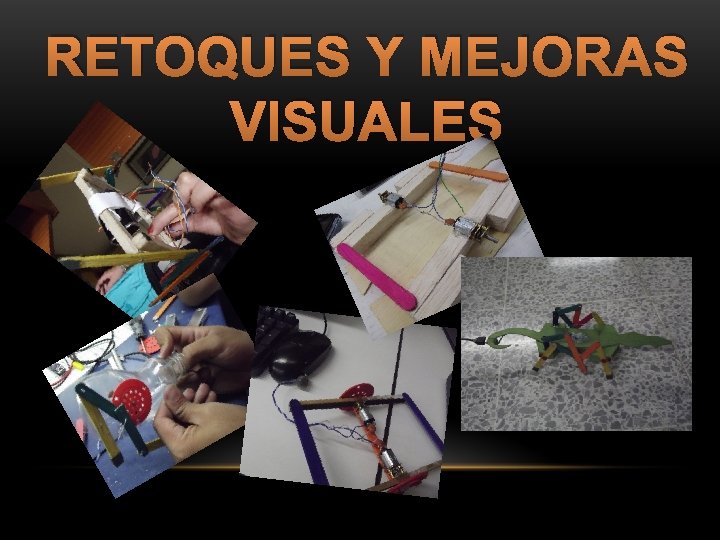 RETOQUES Y MEJORAS VISUALES 