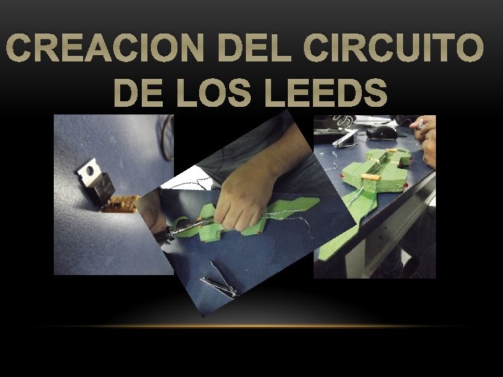 CREACION DEL CIRCUITO DE LOS LEEDS 