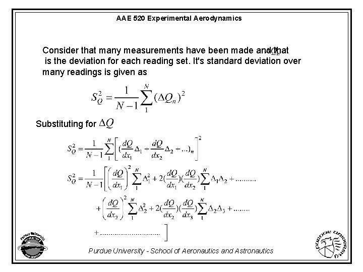 AAE 520 Experimental Aerodynamics Consider that many measurements have been made and that is